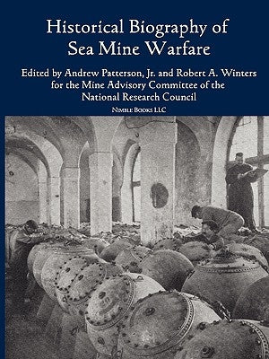 Historical Bibliography of Sea Mine Warfare by Patterson, Andrew