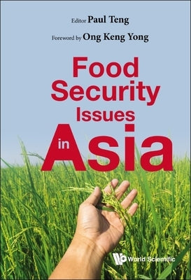 Food Security Issues in Asia by Paul Teng