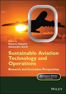 Sustainable Aviation Technology and Operations: Research and Innovation Perspectives by Sabatini, Roberto