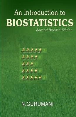 An Introduction to Biostatistics by Gurumani, N.