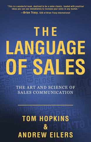 The Language of Sales: The Art and Science of Sales Communication by Hopkins, Tom