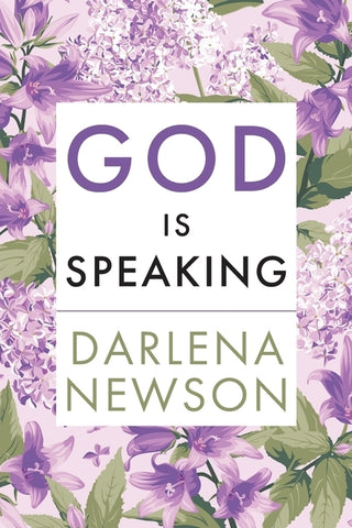 God Is Speaking by Newson, Darlena