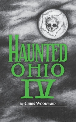 Haunted Ohio: Restless Spirits by Woodyard