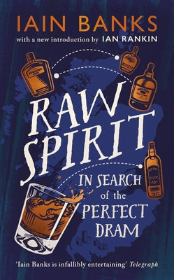 Raw Spirit: In Search of the Perfect DRAM by Banks, Iain