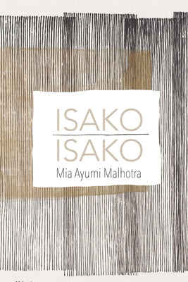 Isako Isako by Malhotra, Mia Ayumi