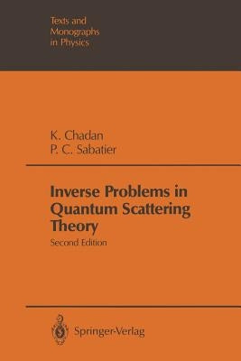 Inverse Problems in Quantum Scattering Theory by Newton, R. G.