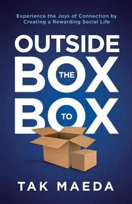 Outside the Box to Box by Maeda, Tak