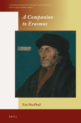 A Companion to Erasmus by MacPhail, Eric M.