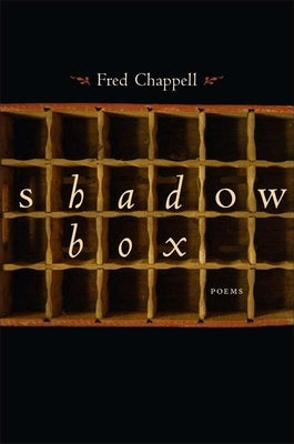 Shadow Box by Chappell, Fred