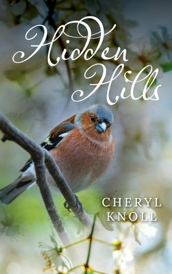 Hidden Hills by Knoll, Cheryl