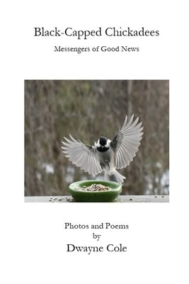 Black-Capped Chickadees by Cole, Dwayne