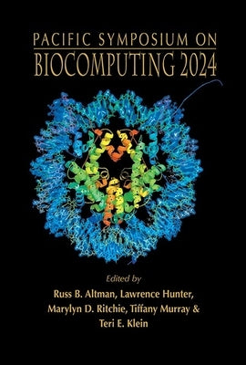 Biocomputing 2024 by Russ B. Altman, Lawrence Hunter Marylyn