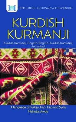 Kurdish Kurmanji-English/ English-Kurdish Kurmanji Dictionary & Phrasebook by Awde, Nicholas