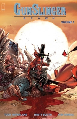 Gunslinger Spawn, Volume 3 by McFarlane, Todd