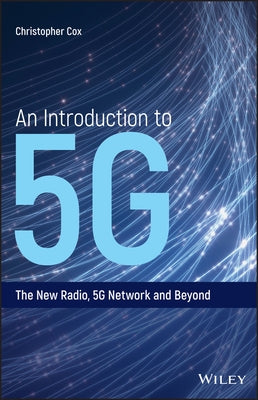 An Introduction to 5G C by Cox, Christopher