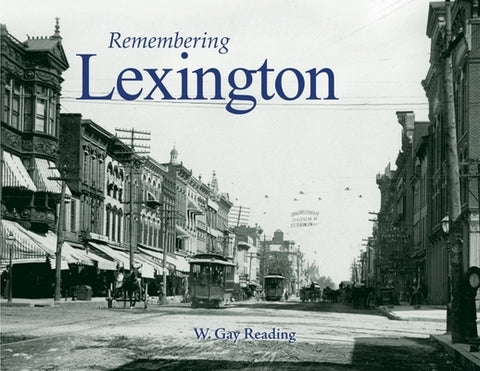 Remembering Lexington by Reading, W. Gay