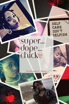 Super...Dope...Chick by Sharp, Sharhonda L.