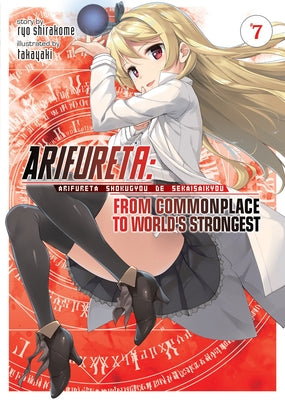 Arifureta: From Commonplace to World's Strongest (Light Novel) Vol. 7 by Shirakome, Ryo