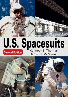 U. S. Spacesuits by Thomas, Kenneth S.