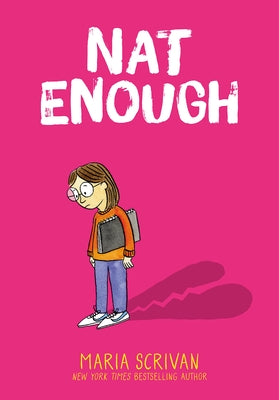 Nat Enough: A Graphic Novel (Nat Enough #1): Volume 1 by Scrivan, Maria