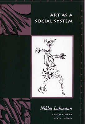 Art as a Social System by Luhmann, Niklas