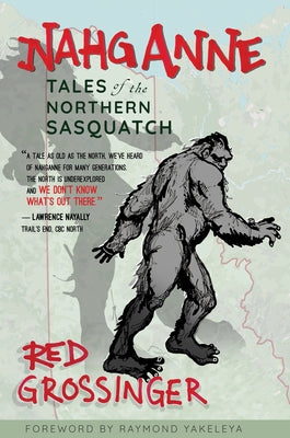 Nahganne: Tales of the Northern Sasquach by Grossinger, Red