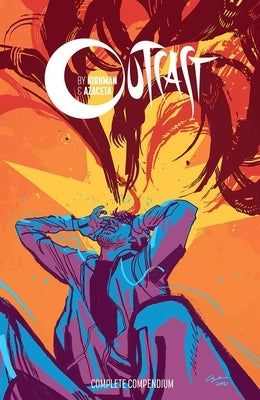 Outcast by Kirkman & Azaceta Compendium by Kirkman, Robert