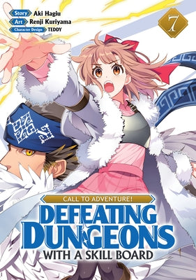 Call to Adventure! Defeating Dungeons with a Skill Board (Manga) Vol. 7 by Hagiu, Aki