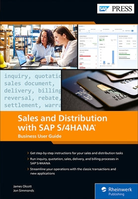 Sales and Distribution with SAP S/4hana: Business User Guide by Olcott, James