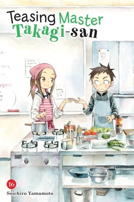 Teasing Master Takagi-San, Vol. 16 by Yamamoto, Soichiro