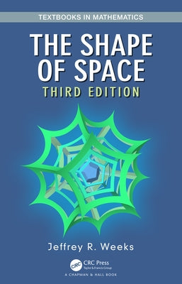 The Shape of Space by Weeks, Jeffrey R.