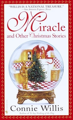 Miracle and Other Christmas Stories: Stories by Willis, Connie