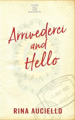 Arrivederci and Hello by Auciello, Rina