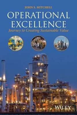 Operational Excellence: Journey to Creating Sustainable Value by Mitchell, John S.