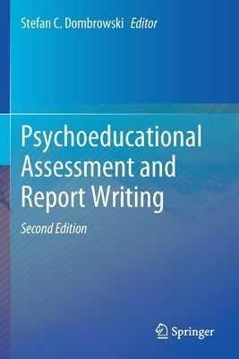 Psychoeducational Assessment and Report Writing by Dombrowski, Stefan C.