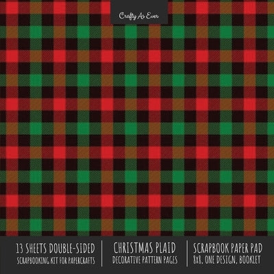 Christmas Plaid Scrapbook Paper Pad 8x8 Scrapbooking Kit for Cardmaking Gifts, DIY Crafts, Printmaking, Papercrafts, Holiday Decorative Pattern Pages by Crafty as Ever