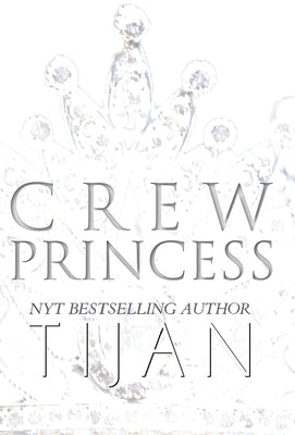 Crew Princess (Hardcover) by Tijan