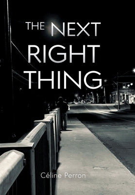 The Next Right Thing by Perron, CÃ©line