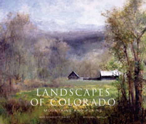 Landscapes of Colorado: Mountains and Plains by Daley, Ann Scarlett