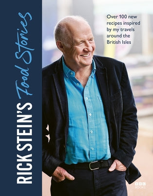 Rick Stein's Food Stories by Stein, Rick