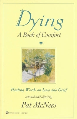 Dying: A Book of Comfort by McNees, Pat