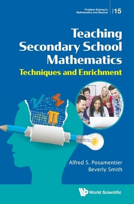 Teaching Secondary School Mathematics by Alfred S Posamentier & Beverly Smith