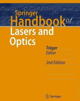 Springer Handbook of Lasers and Optics by TrÃ¤ger, Frank