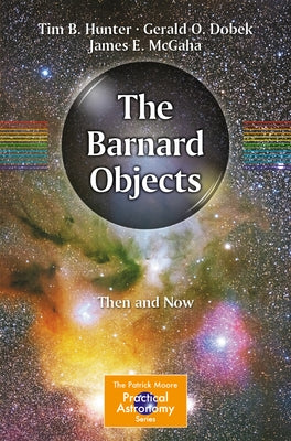 The Barnard Objects: Then and Now by Hunter, Tim B.