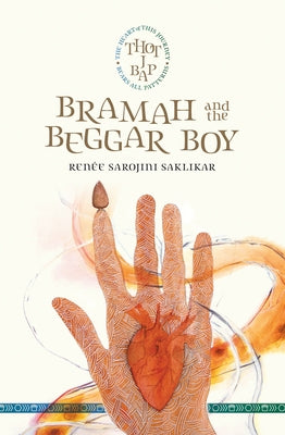 Bramah and the Beggar Boy by Saklikar, RenÃ©e Sarojini