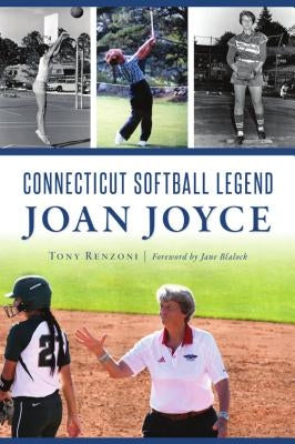 Connecticut Softball Legend Joan Joyce by Renzoni, Tony