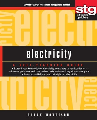 Electricity: A Self-Teaching Guide by Morrison, Ralph