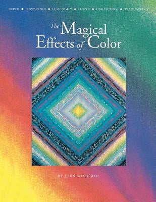 Magical Effects of Color by Wolfrom, Joen