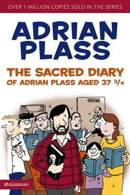 The Sacred Diary of Adrian Plass, Aged 37 3/4 by Plass, Adrian