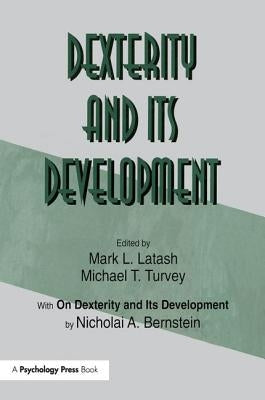 Dexterity and Its Development by Bernstein, Nicholai A.